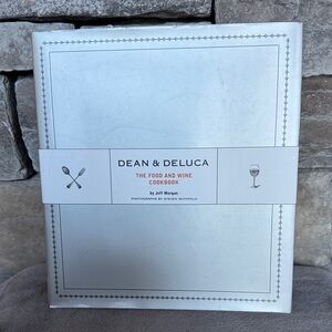 Dean & Deluca “The Food and Wine Cookbook”